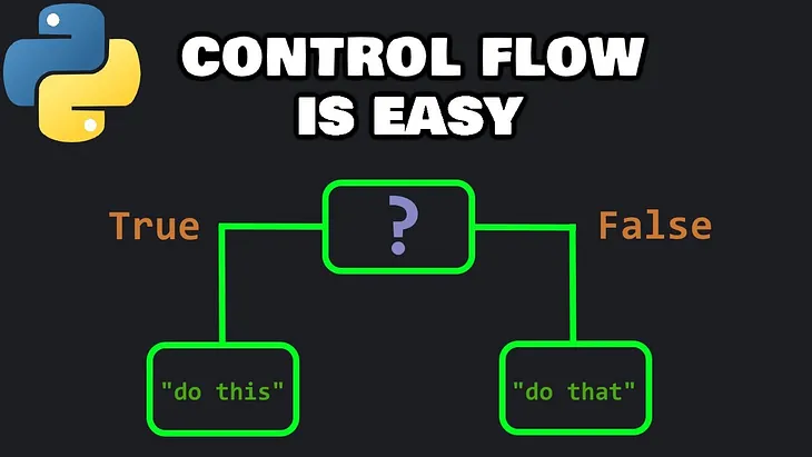 Mastering Control Flow in Python: Make Your Code Think