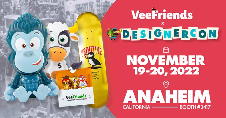 VeeFriends at DesignerCon 2022!