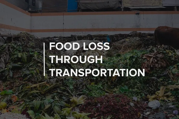 Food Loss through Transportation in India