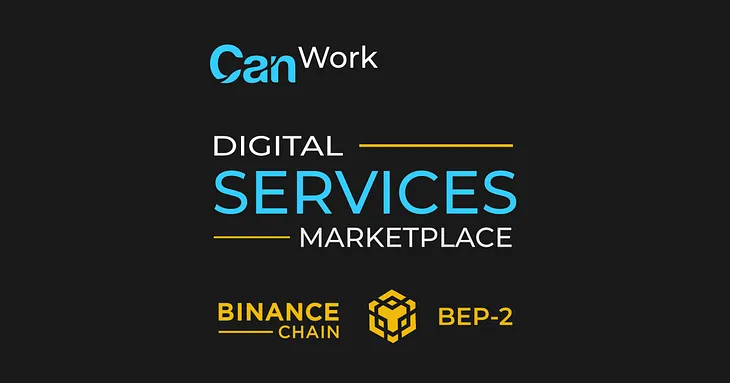 Binance Chain Payments are now live on CanWork.