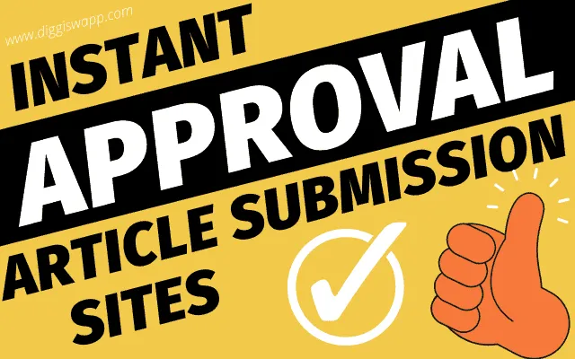 [100+] Best & Trusted Instant Approval Article Submission Sites — Diggi-Swapp