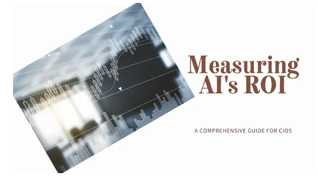 How CIO’s Can Measure the ROI of AI: A Comprehensive Guide | #AI #ROI #CIO #Innovation #Technology…