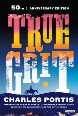 A Funny Adventure and a Meditation on Revenge: Three Reasons You Should Read True Grit