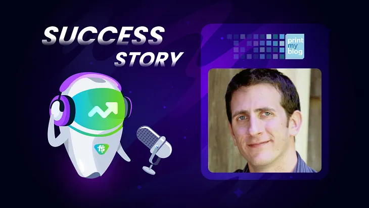 Success Story: Mike Nelson of Print My Blog