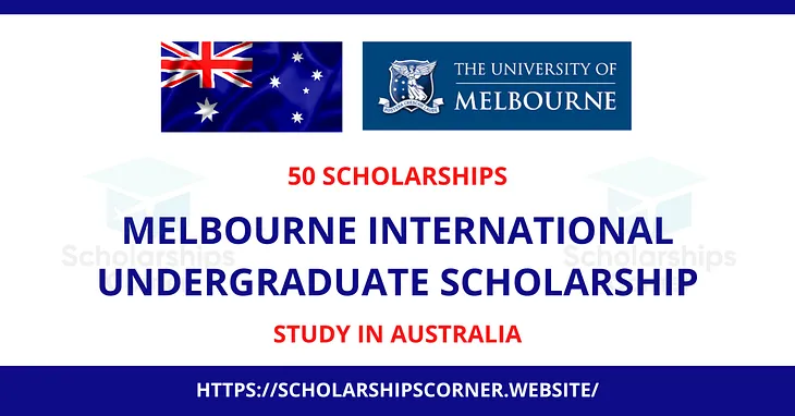 Melbourne International Undergraduate Scholarship 2022 in Australia