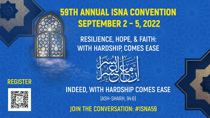 ISNA Con Is Back (In Person): ‘Resilience, Hope, and Faith’ Are This Year’s Theme