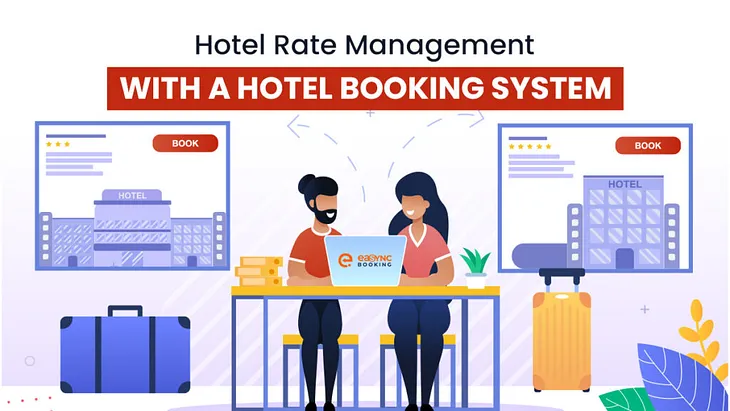 Hotel Rate Management with a Hotel Booking System