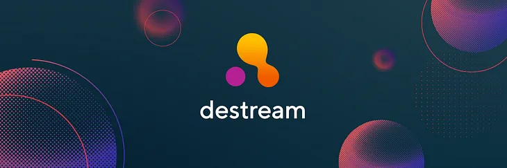 Message to users from the destream team