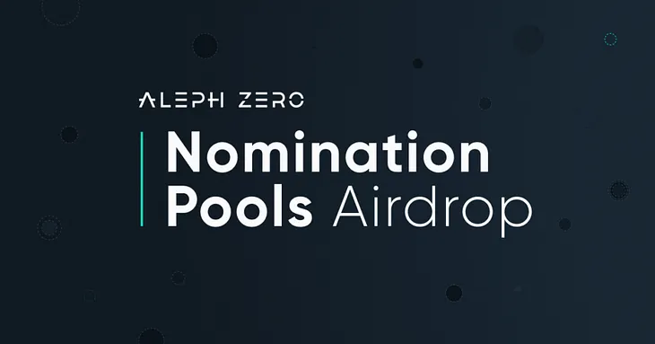 Nomination Pools Airdrop: FAQ