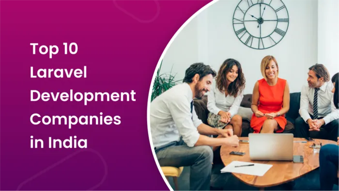 Top 10 Laravel Development Companies in India 2024