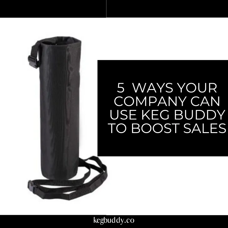 5 Fun Ways Your Company Can Use Keg Buddy to Boost Sales