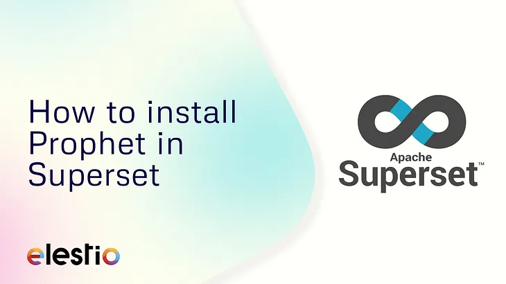 How to install Prophet in Superset