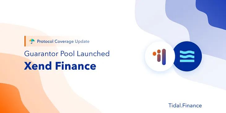 Xend Finance Guarantor Pool Launches on Tidal Finance, XEND Holders Can Deposit and Earn!