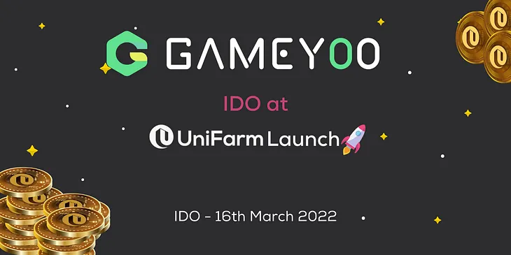 Get whitelisted for GameYoo’s IDO at UniFarm Launch on 16 March 2022 — UniFarm