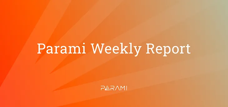 UPDATE | Parami Weekly (March. 29- April. 06)