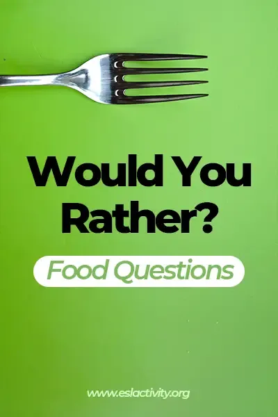 Would You Rather? Food Questions (Easy/Difficult/Gross)