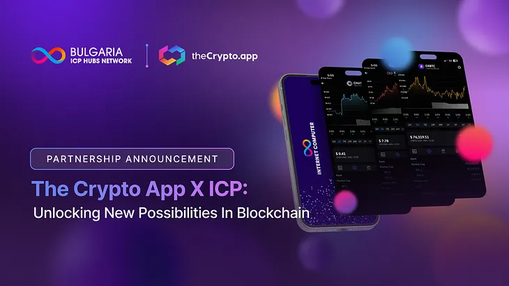 The Crypto App x ICP: Unlocking New Possibilities in Blockchain