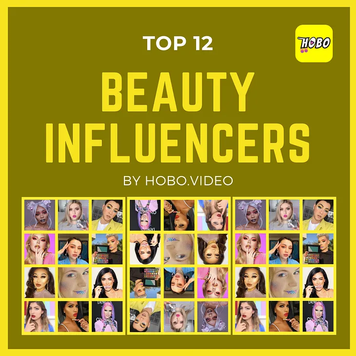 Hobo Video’s List Of The Top 12 Beauty Influencers