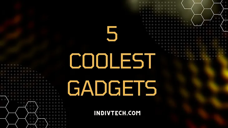 5 coolest gadgets for men available online