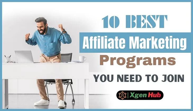 10 BEST Affiliate Marketing Programs You Need To Join in 2024