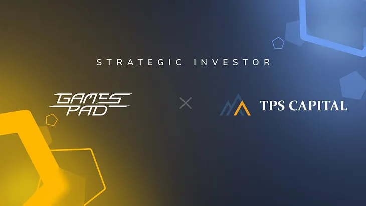 Introducing TPS Capital as GamesPad Strategic Investor