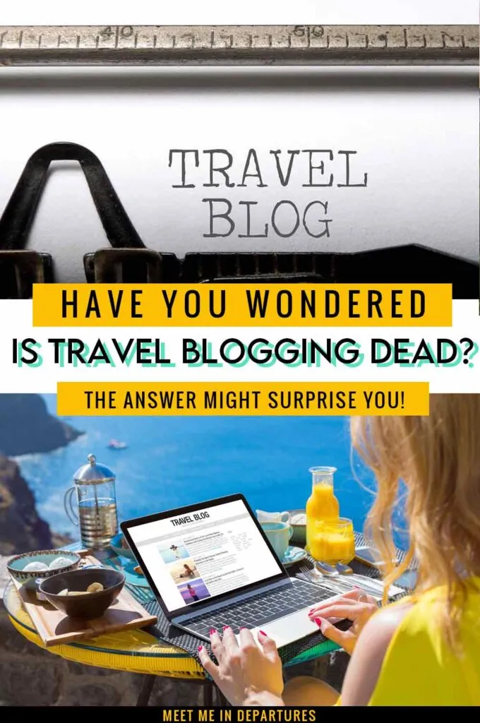 Is Travel Blogging Dead? Uncover the Surprising Truth!