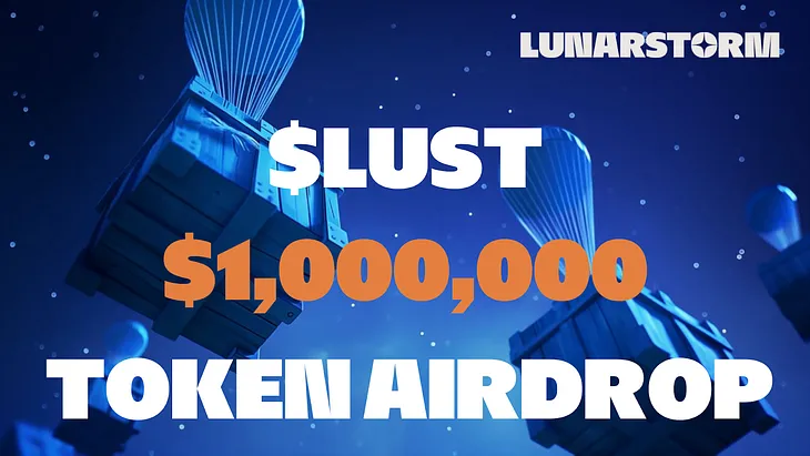Introducing the $1,000,000 $LUST Airdrop by LunarStorm on Zealy!