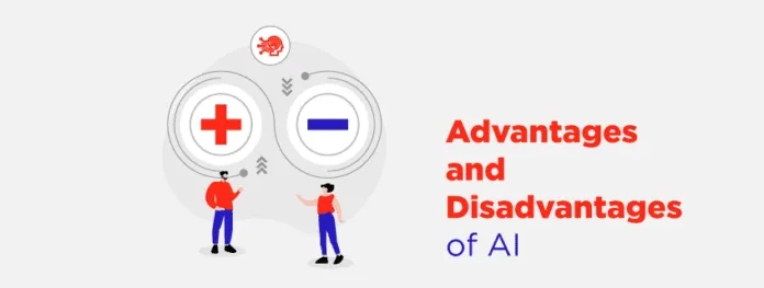 Advantages and Disadvantages of Artificial Intelligence