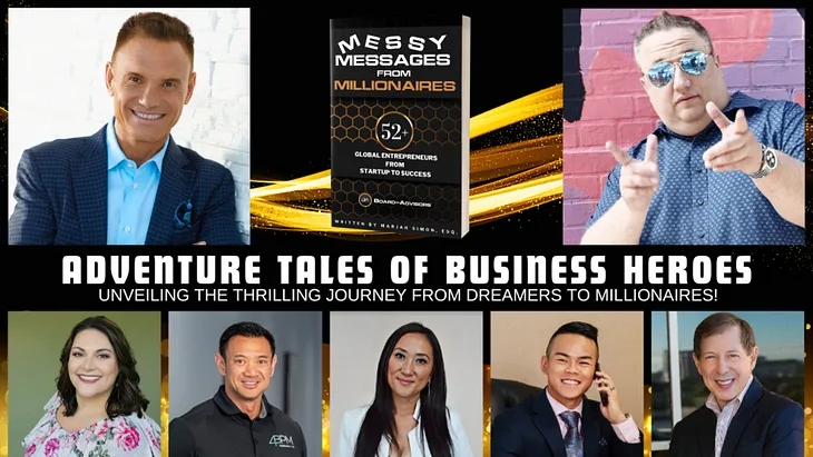 Adventure Tales of Business Heroes: Unveiling the Thrilling Journey from Dreamers to Millionaires!