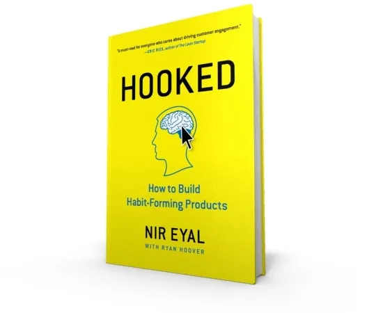 Hooked: How to Build Habit-Forming Products