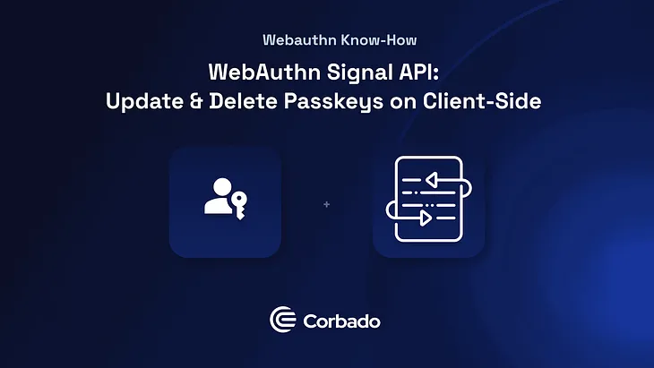 How to Update Passkeys with the WebAuthn Signal API