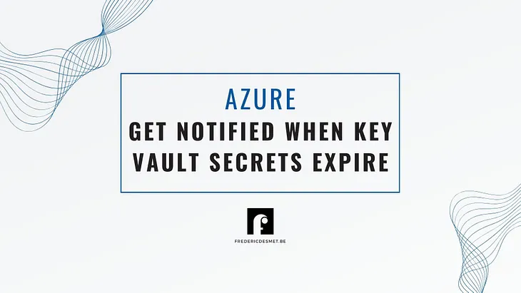 Get notified when Azure key vault secrets expire