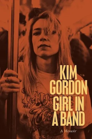 Totally Real and Not Made Up Excerpts From Kim Gordon’s Forthcoming Memoir