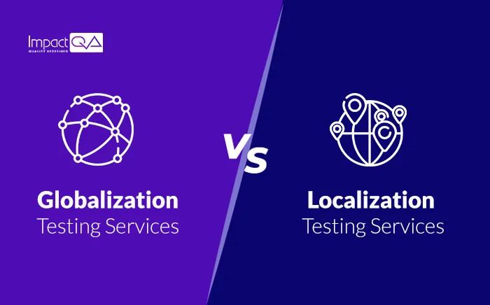 Globalization Vs. Localization Testing