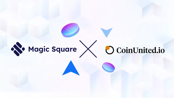 Magic Square Welcomes CoinUnited