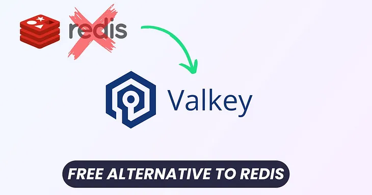 Valkey: The Free Open-source Redis Alternative