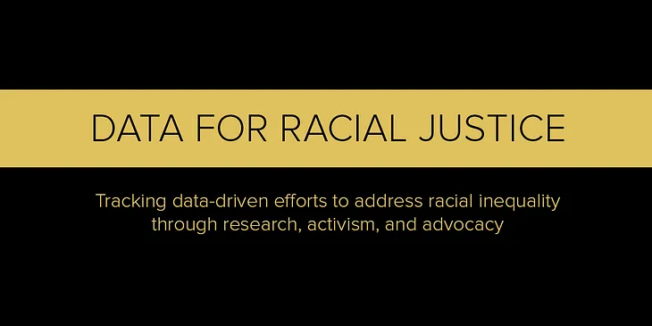 Ongoing Data-Driven Efforts to Address Racial Inequality