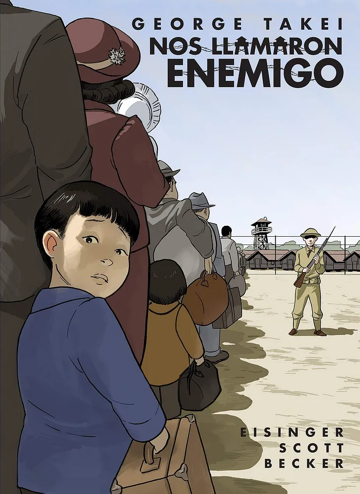 Review — ‘Nos Llamaron Enemigo’- The Spanish Edition of George Takei’s Outstanding Story