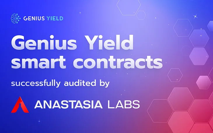 Genius Yield smart contracts successfully audited by Anastasia Labs