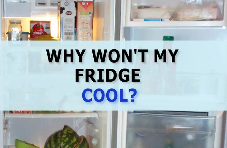 How to Fix a Fridge That Isn’t Cold Enough