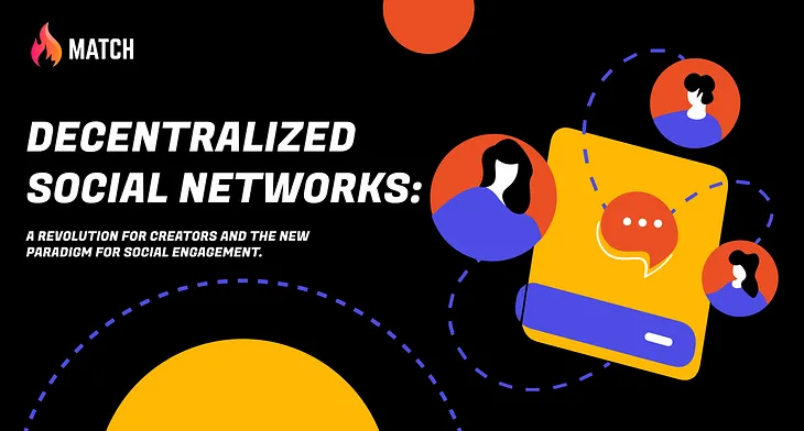 Decentralized Social Networks: A Revolution for Creators and the New Paradigm for Social Engagement.