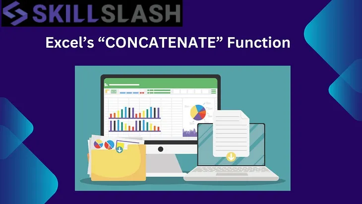 Excel’s “CONCATENATE” Function: A Comprehensive Guide