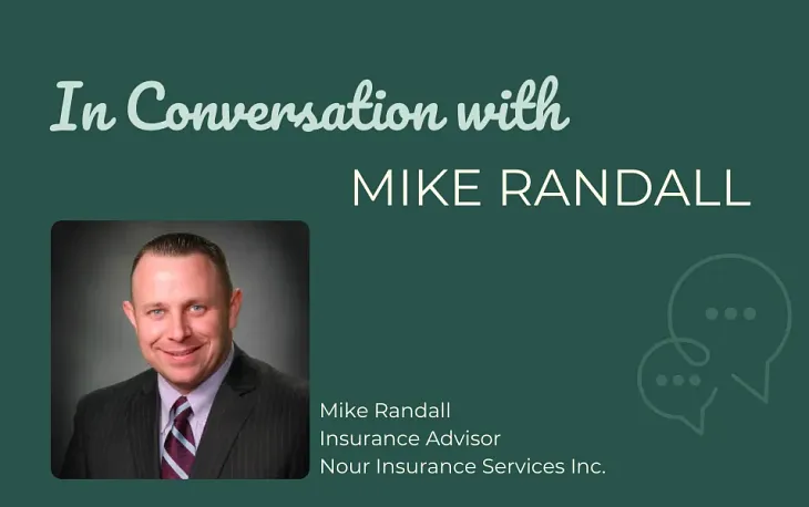 An Interview with Mike Randall, Insurance Advisor at Nour Insurance Services