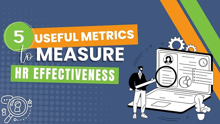 5 Useful Metrics to Measure HR Effectiveness