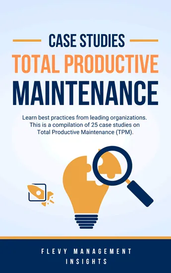 30 Case Studies Exploring Total Productive Maintenance (TPM) across Various Companies