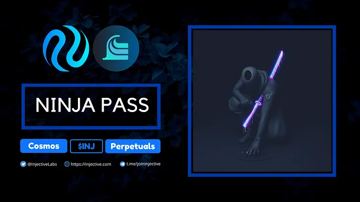 Injective Ninja Pass: The Ultimate All-Access Passport to the Ecosystem