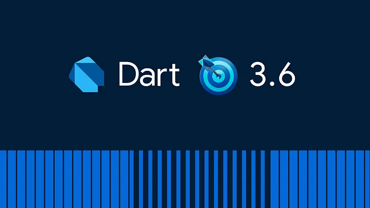 Announcing Dart 3.6