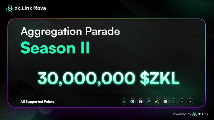 Aggregation Parade Season II: Join To Split A 30M $ZKL Prize Pool