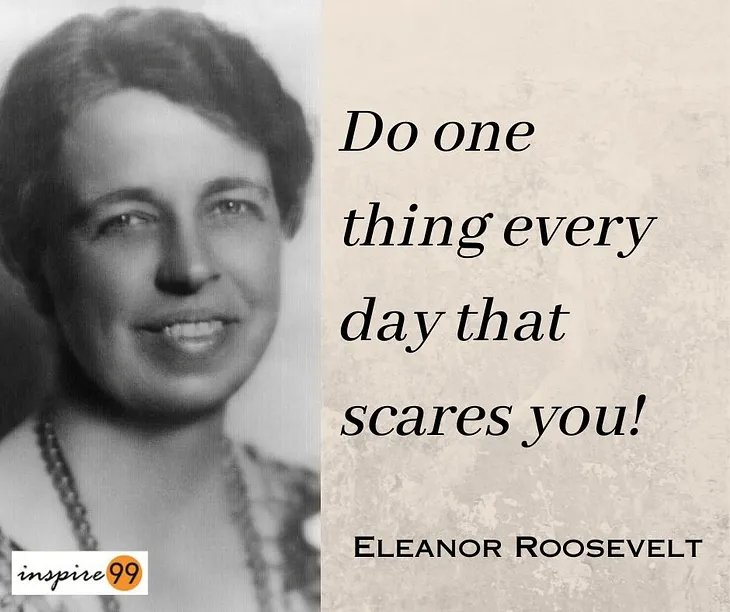 Meaning of Do one thing every day that scares you meaning — Inspire99