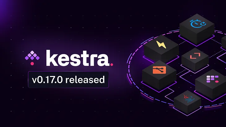 Kestra 0.17.0